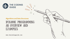 Dynamic Programming: An Overview and Examples