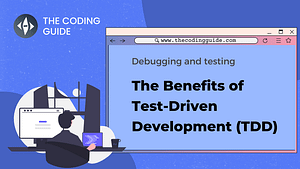 The Benefits of Test-Driven Development