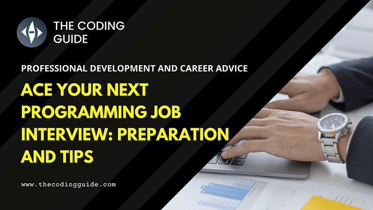 Ace Your Next Programming Job Interview: Preparation and Tips