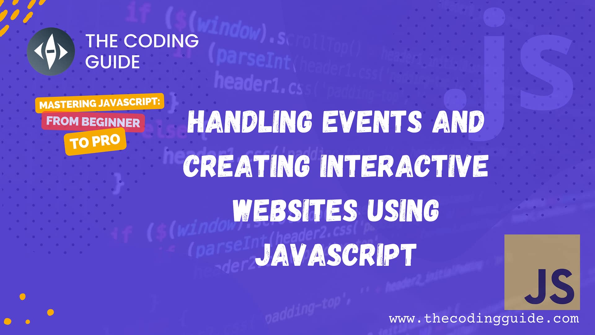 Handling Events and Creating Interactive Websites using JavaScript